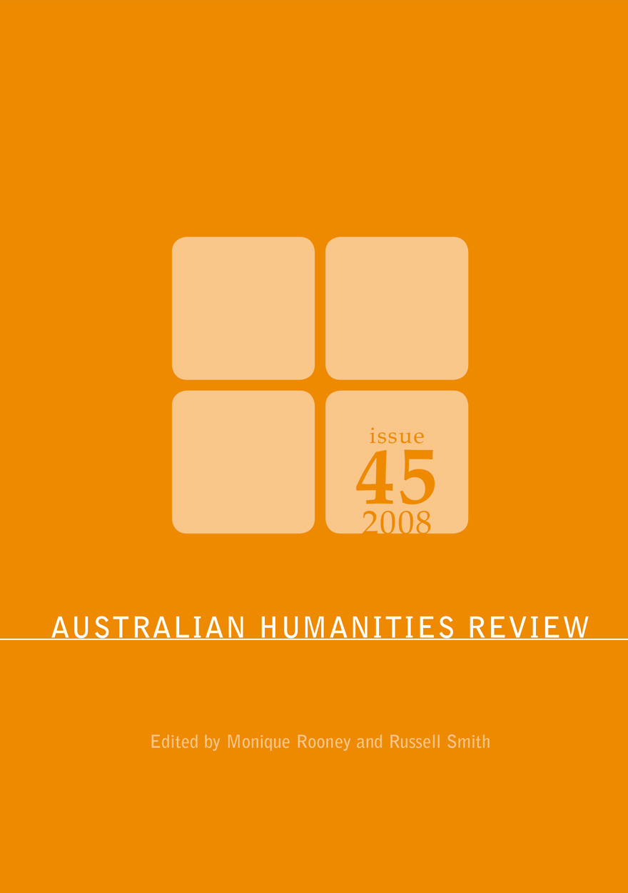 Australian Humanities Review: Issue 45, 2008