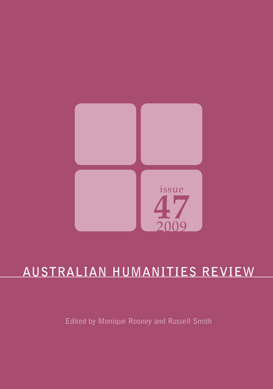 Australian Humanities Review: Issue 47, 2009