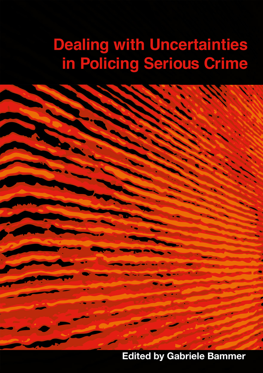 Dealing with Uncertainties in Policing Serious Crime