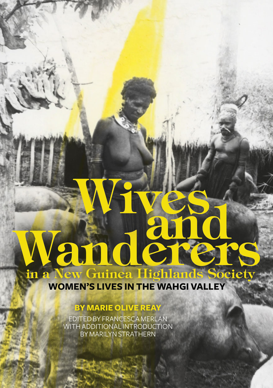 Wives and Wanderers in a New Guinea Highlands Society