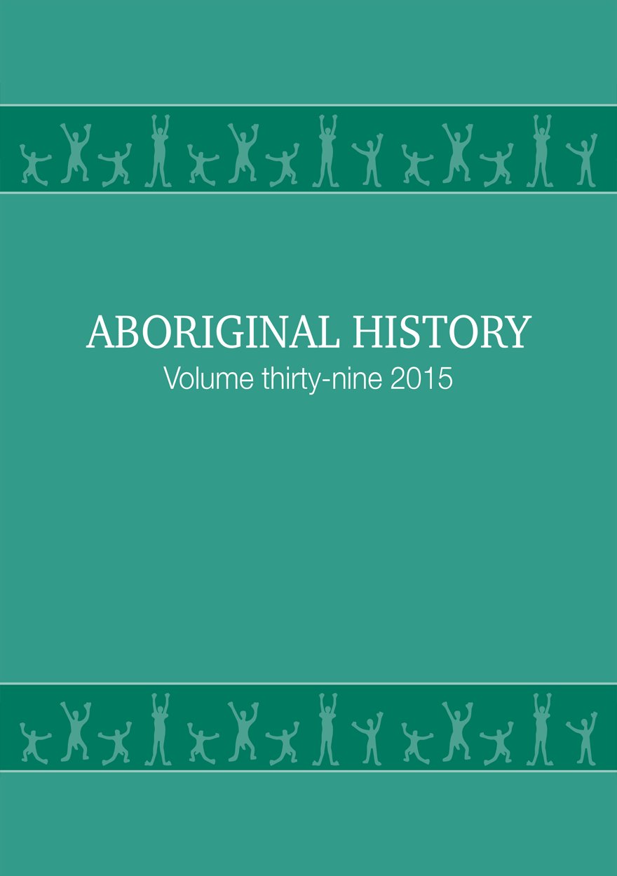 Aboriginal History Journal: Volume 39